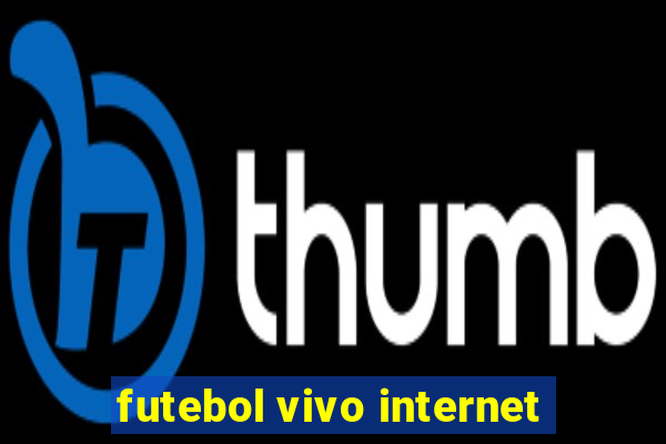 futebol vivo internet